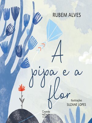 cover image of A pipa e a flor